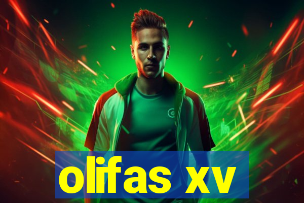 olifas xv